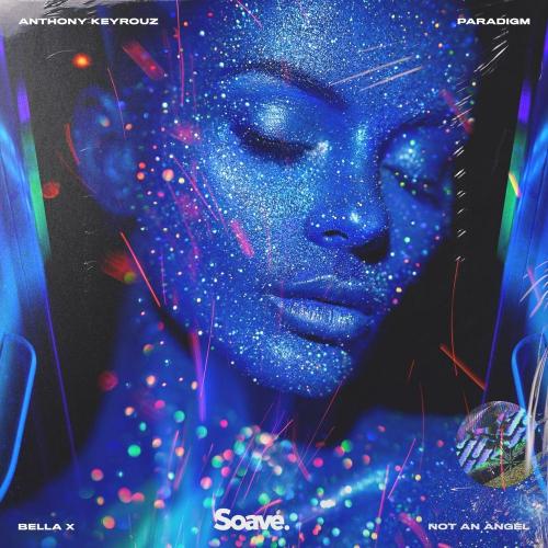 Anthony Keyrouz feat. Paradigm & Bella X - Not An Angel