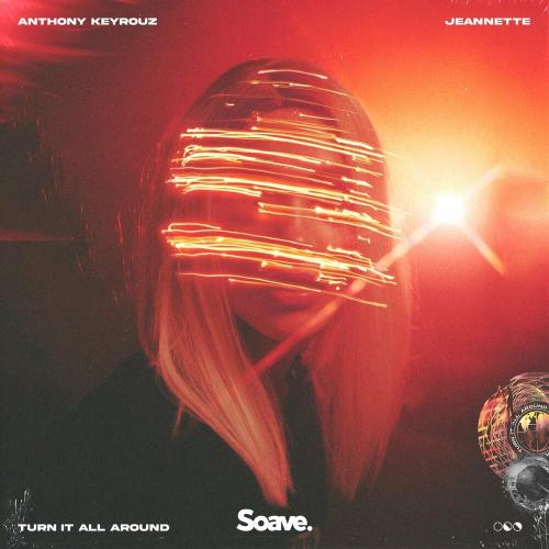 Anthony Keyrouz & Jeannette - Turn It All Around