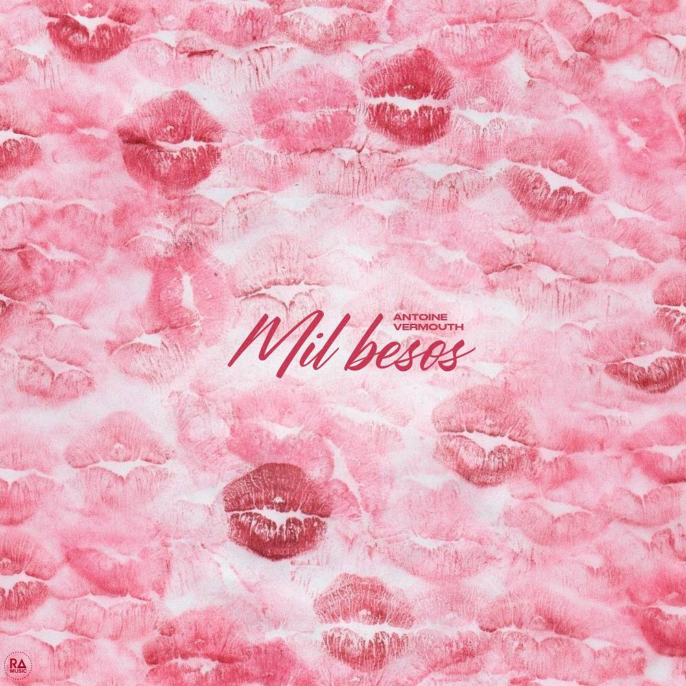 Antoine Vermouth - Mil Besos