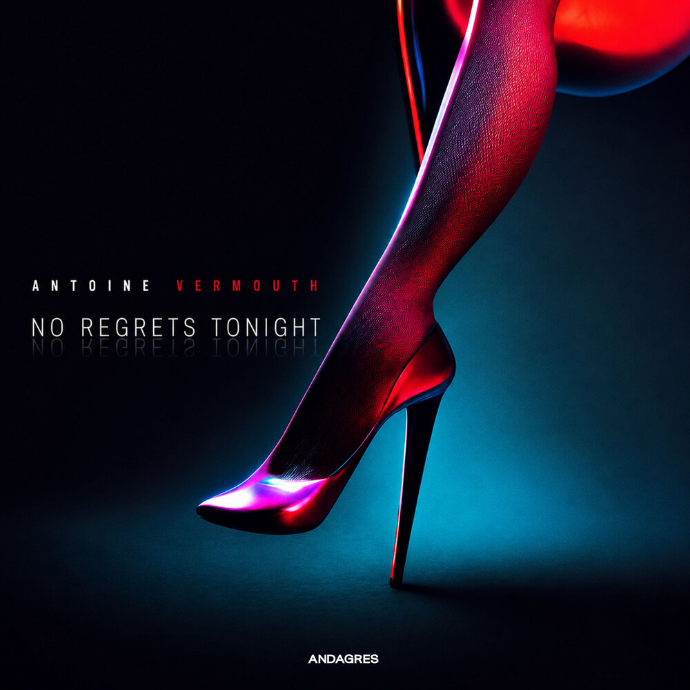 No Regrets Tonight - Antoine Vermouth