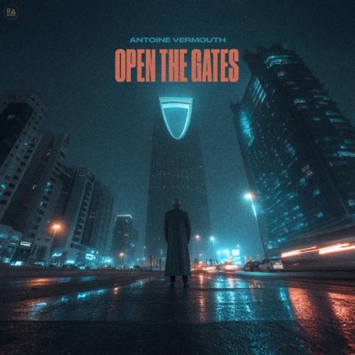Antoine Vermouth - Open The Gates