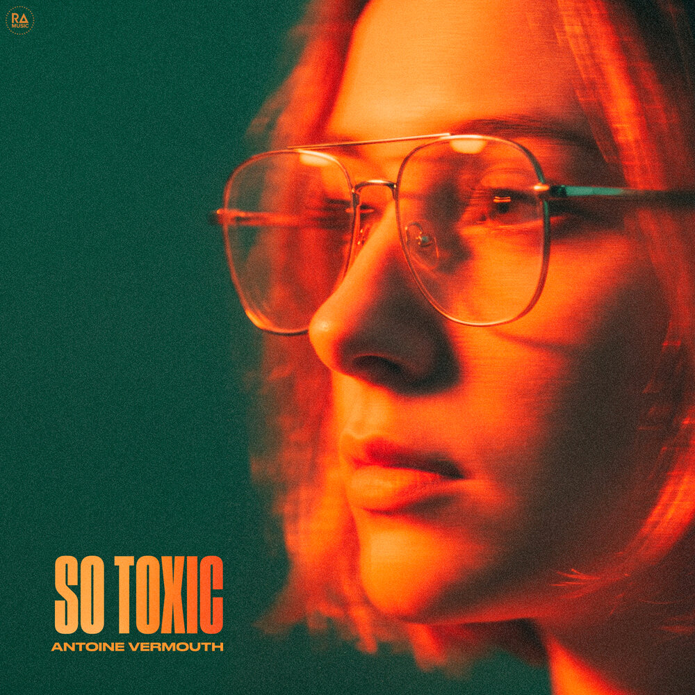 So Toxic - Antoine Vermouth