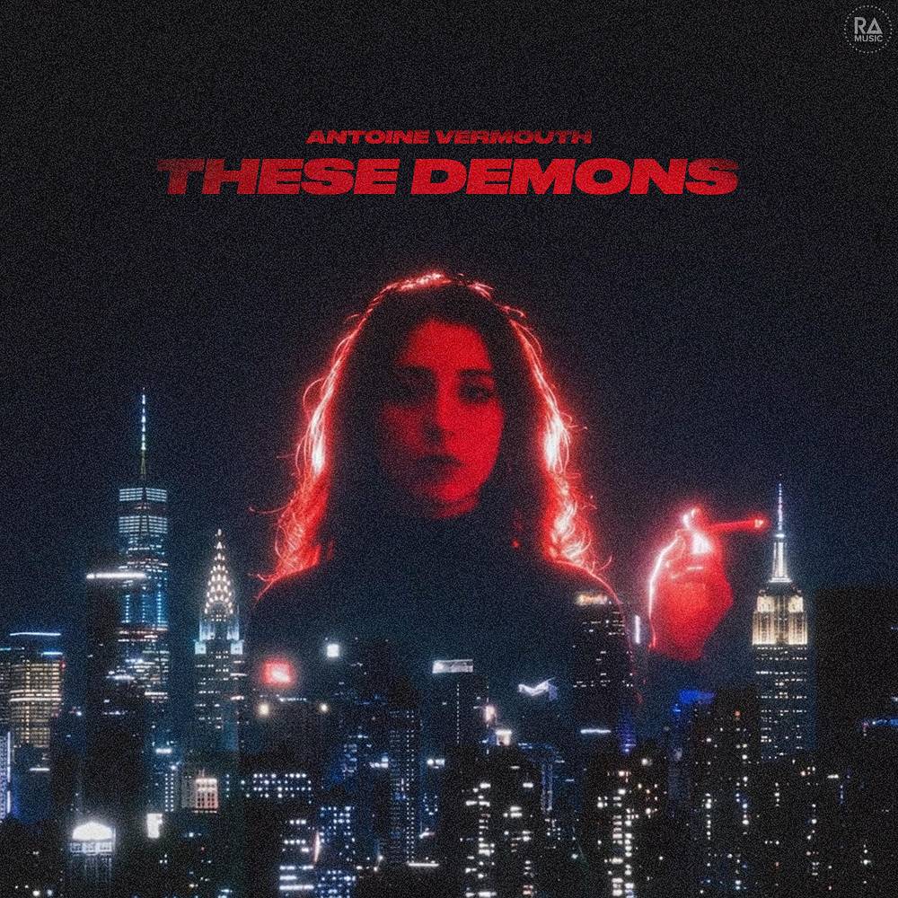 Antoine Vermouth - These Demons