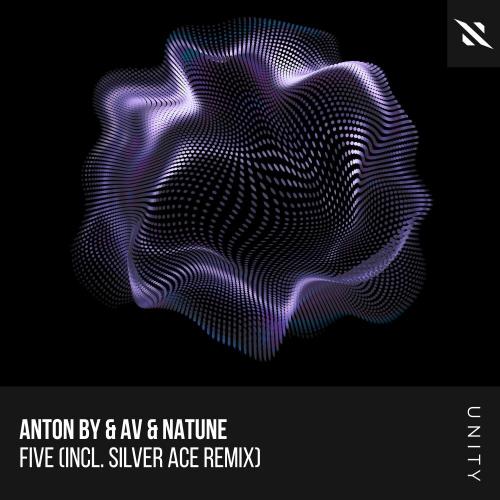 Anton By, Av, Natune & Silver Ace - Five (Silver Ace Remix)