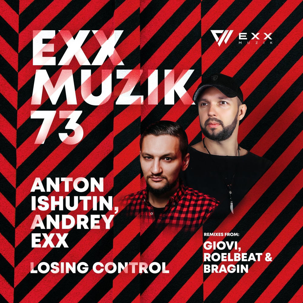Losing Control (Giovi Remix) (Feat. Giovi) - Anton Ishutin & Andrey EXX feat. Giovi