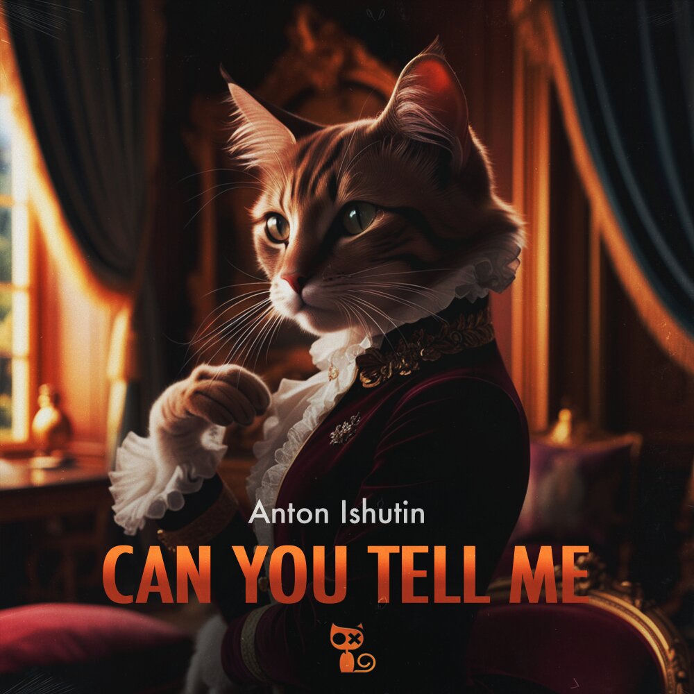 Can You Tell Me - Anton Ishutin