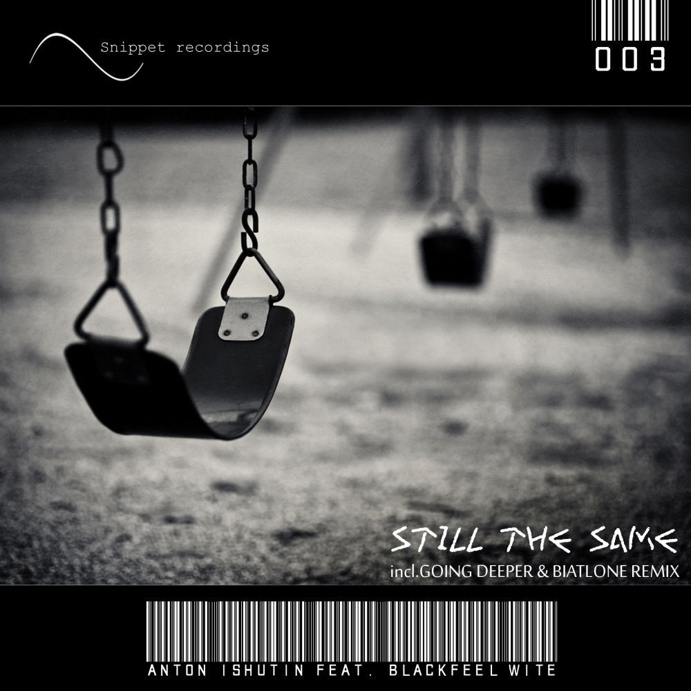 Still The Same (Feat. Blackfeel Wite) - Anton Ishutin feat. Blackfeel Wite