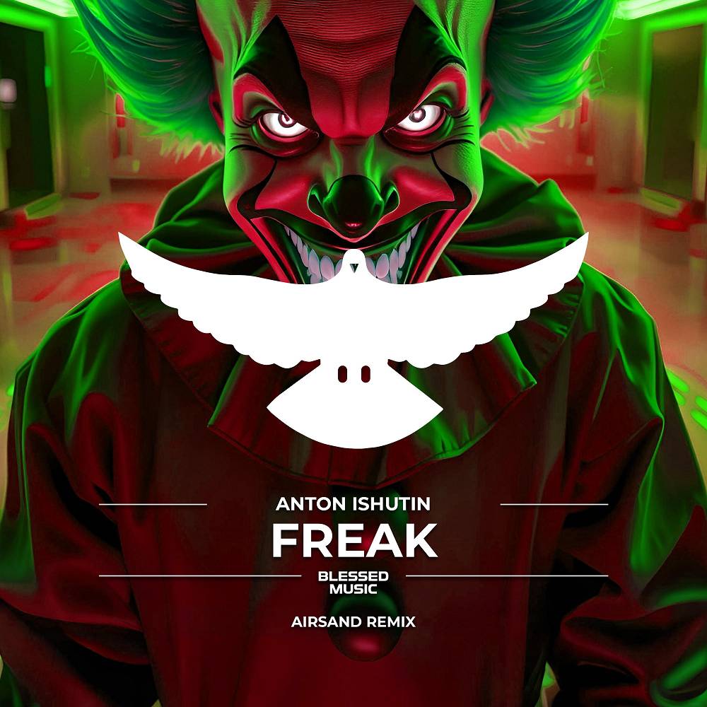 Anton Ishutin - Freak (Airsand Remix)