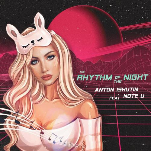 Anton Ishutin & Note U - The rhythm of the night
