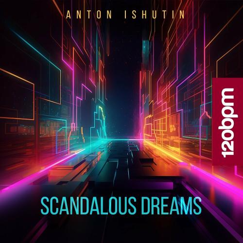 Anton Ishutin - Scandalous Dreams