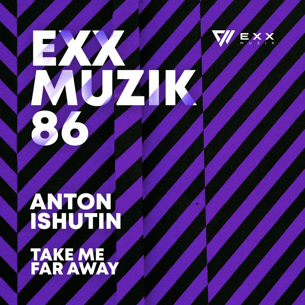 Take Me Far Away - Anton Ishutin