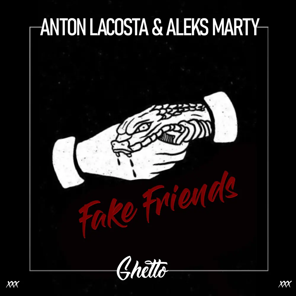 Fake Friends - Anton Lacosta, Aleks Marty