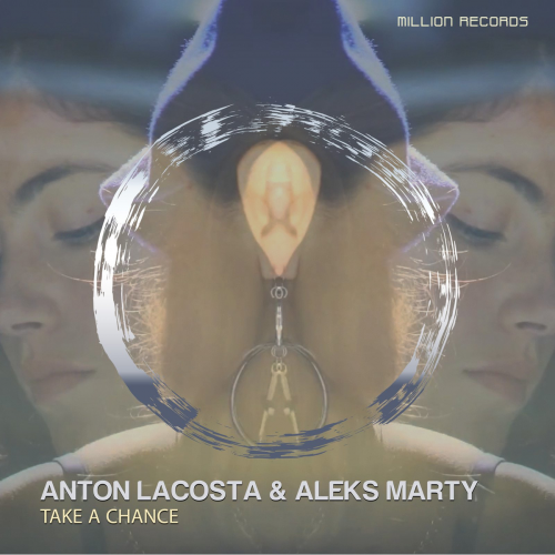 Take a Chance - Anton Lacosta & Aleks Marty