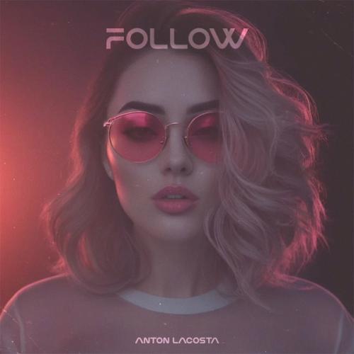 Follow - Anton Lacosta