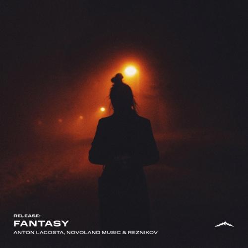 Anton Lacosta, Novoland Music & Reznikov - Fantasy