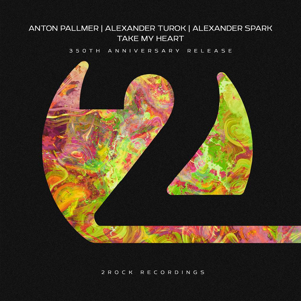 Take My Heart - Anton Pallmer & Alexander Turok & Alexander Spark