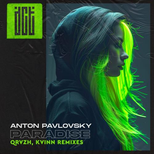 Anton Pavlovsky - Paradise (Kvinn Remix)