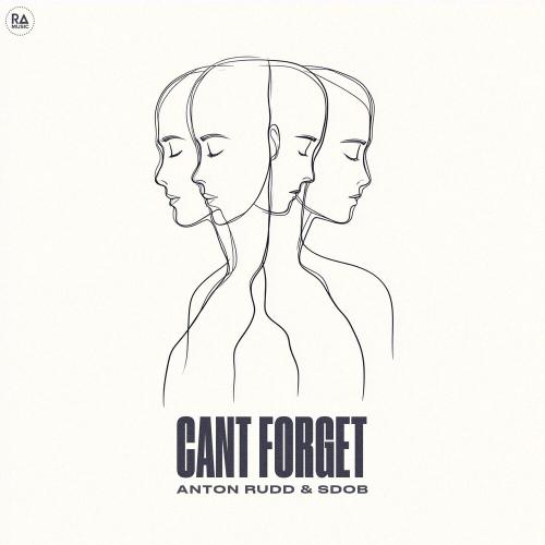 Anton Rudd & SDOB - Cant Forget