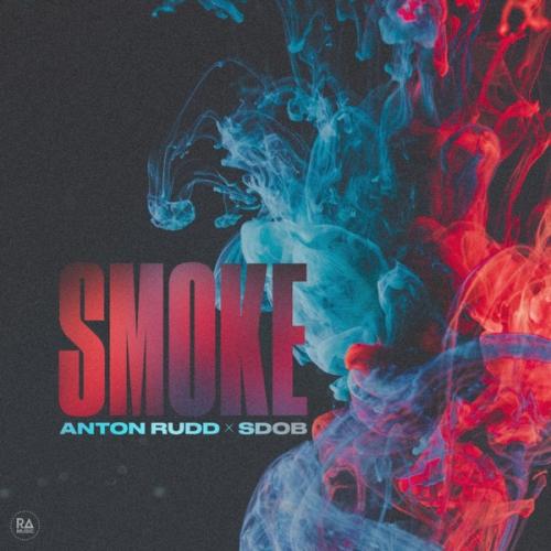 Anton Rudd & SDOB - Smoke