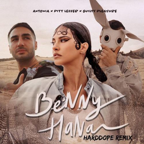 Antonia, Pitt Leffer, Guilty Pleasure - Benny Hana (Harddope Remix)
