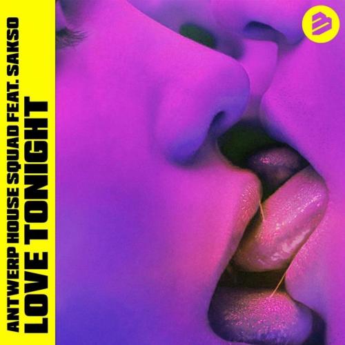 Love Tonight - Antwerp House Squad feat. SAKSO