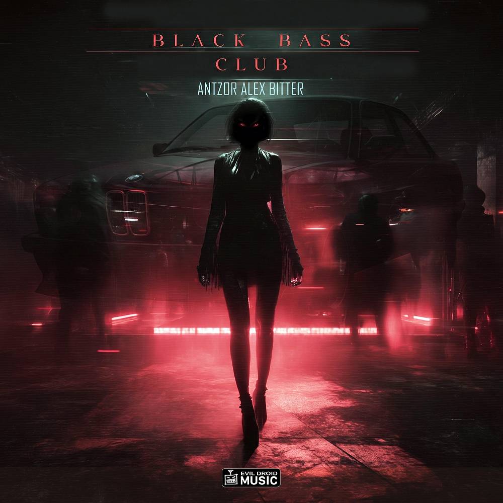 Antzor & Alex Bitter - Black Bass Club