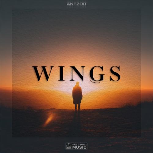 Antzor & EVIL DROID - Wings (feat. Krisstina)