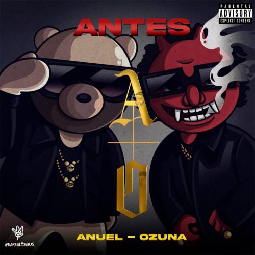 Anuel AA & Ozuna - Antes