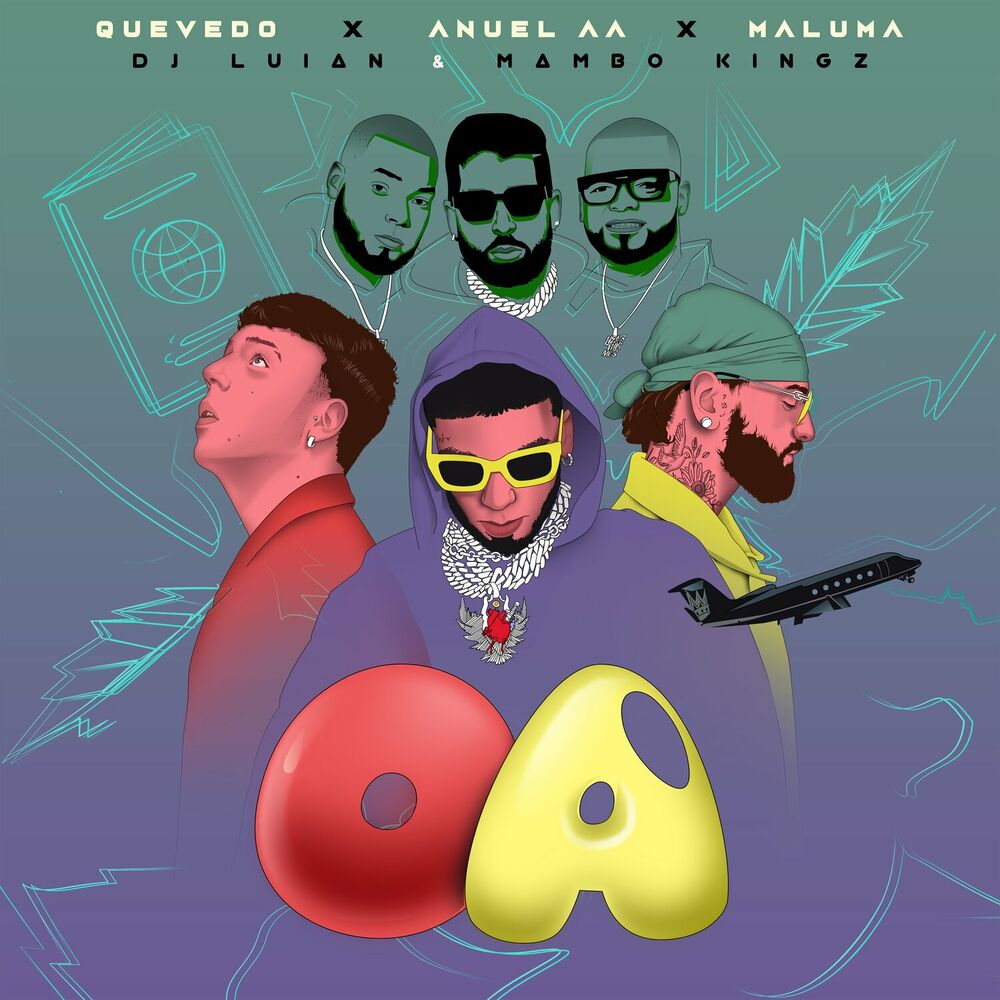 Oa (Feat. Mambo Kingz & Dj Luian) - Anuel AA, Quevedo & Maluma feat. Mambo Kingz & DJ Luian