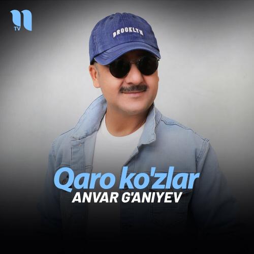 Qaro ko'zlar - Anvar G'aniyev
