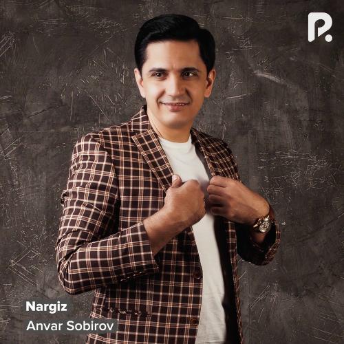 Nargiz - Anvar Sobirov