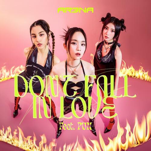 AR3NA feat. Pun - Dont Fall In Love