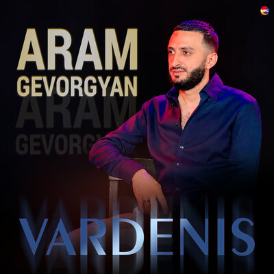 Vardenis - Aram Gevorgyan