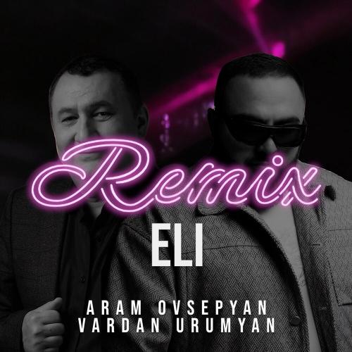 Аram Ovsepyan, Vardan Urumyan - Eli