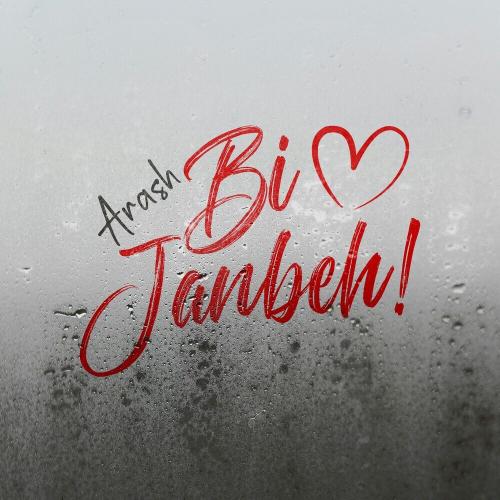 Arash - Bi Janbeh