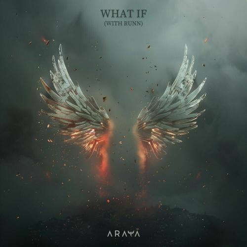 Araya & RUNN - What If