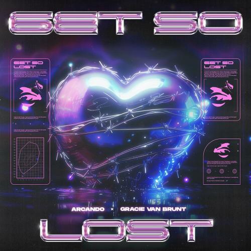 Arcando feat. Gracie Van Brunt - Get So Lost