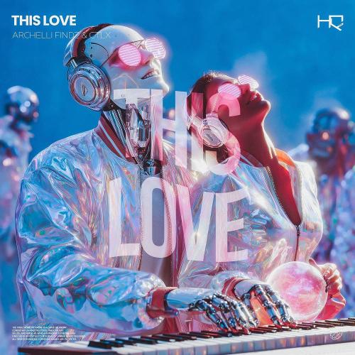 Archelli Findz & CTLX - This Love