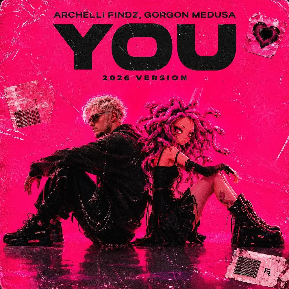 You (2026 Version) - Archelli Findz & Gorgon Medusa