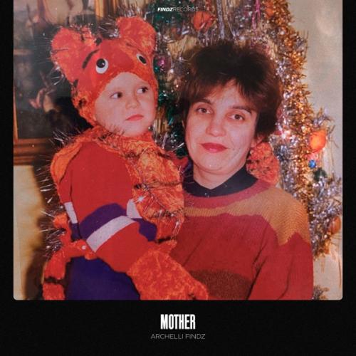 Archelli Findz - Mother
