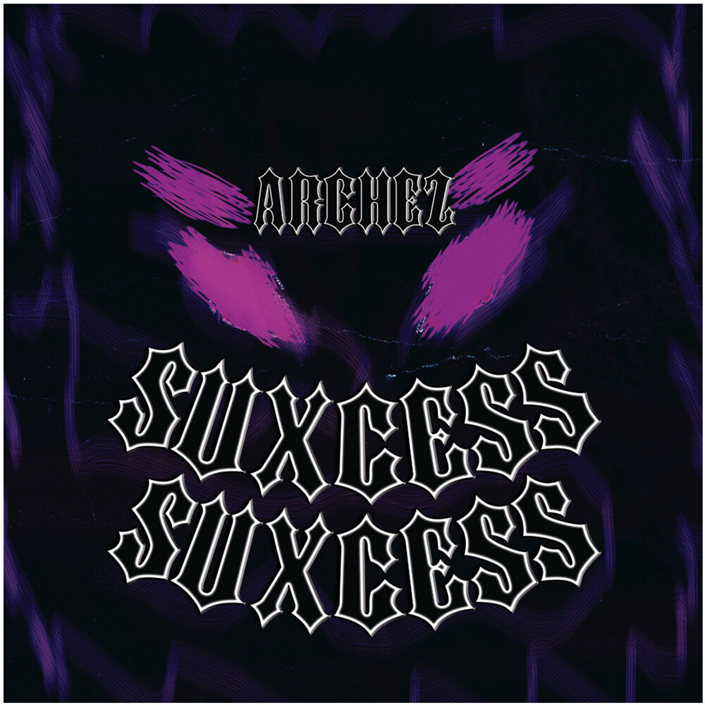 SUXCESS - ARCHEZ