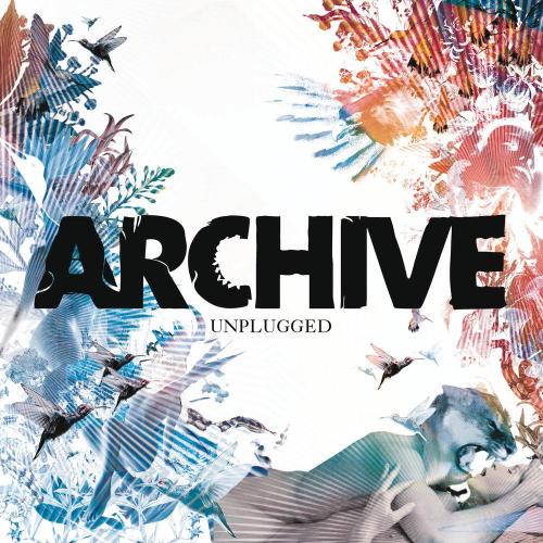 Archive - Goodbye (Unplugged)