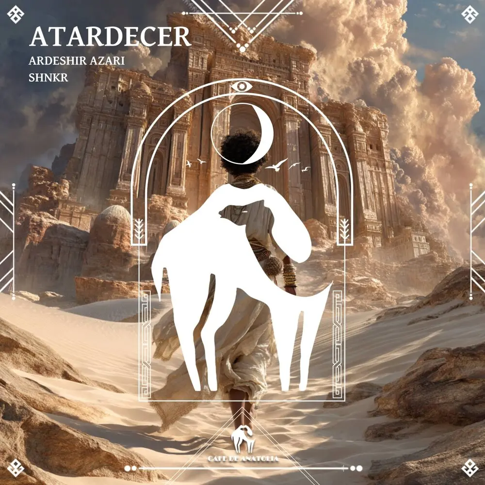 Atardecer - Ardeshir Azari, SHNKR, Cafe De Anatolia