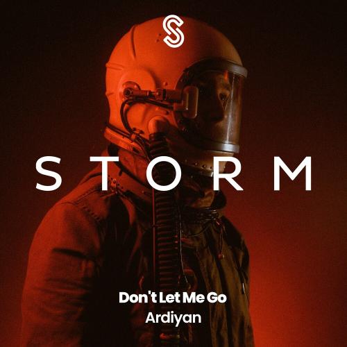 Ardiyan - Don't Let Me Go
