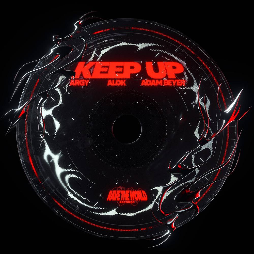 Keep Up - Argy & Alok & Adam Beyer