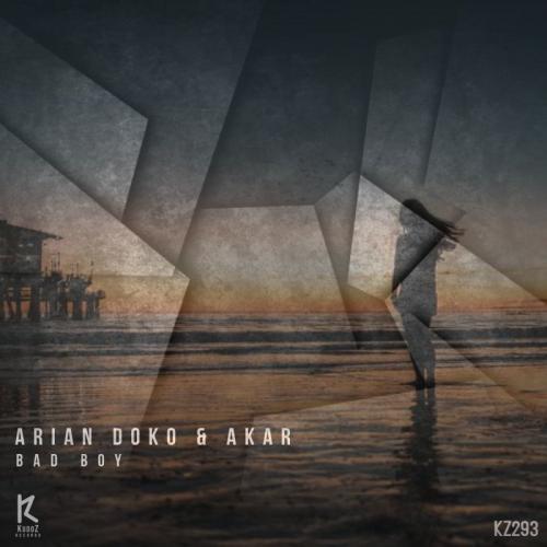 Arian Doko & Akar - Bad Boy
