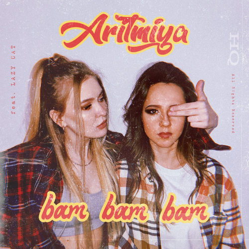ARITMIYA feat. Lazy Cat - Bam Bam Bam