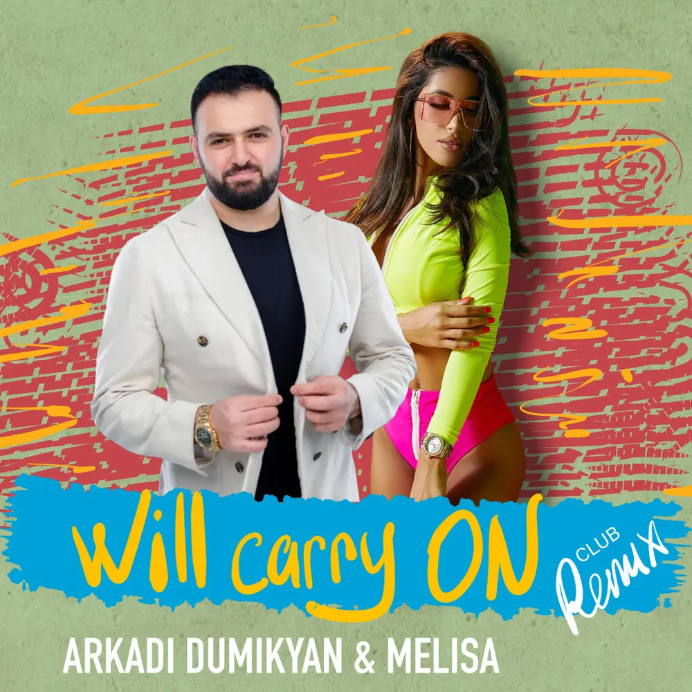 Will Carry On (Club Remix) - Аркадий Думикян, Melisa