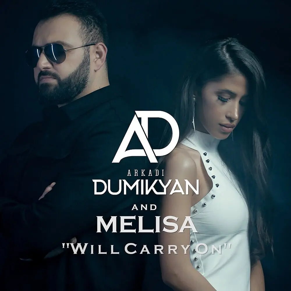 Will Carry On - Аркадий Думикян, Melisa