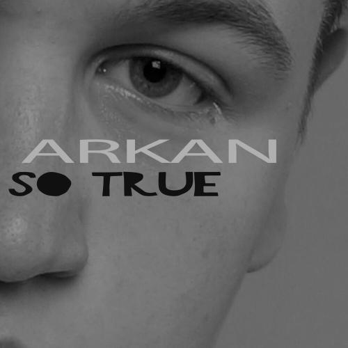 So True - Arkan